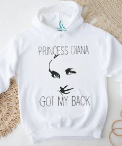 Princess Diana Got My Back Royal shirt