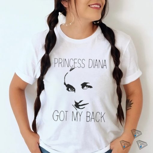 Princess Diana Got My Back Royal shirt