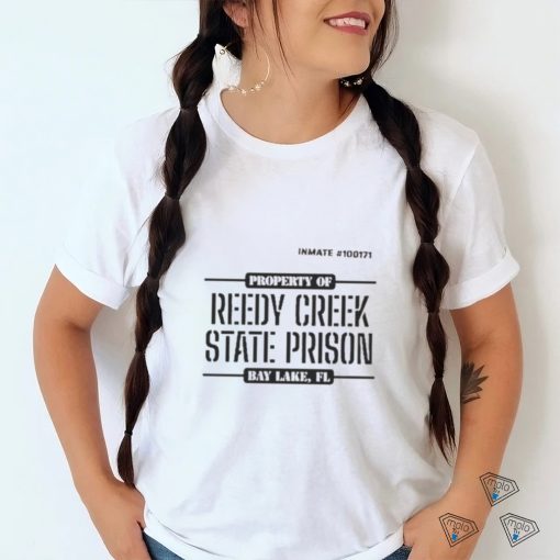 Property of reedy creek state prison shirt