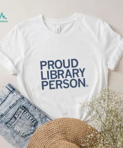 Proud Library Person 2023 Shirts