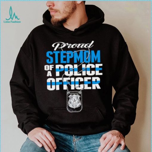 Proud stepmom of a police officer thin blue line stepmother shirt