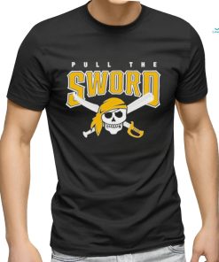 Pull The Sword Pittsburgh Pirates Shirt