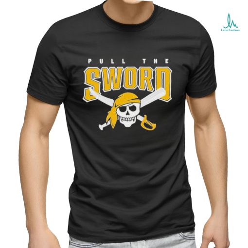 Pull The Sword Pittsburgh Pirates Shirt