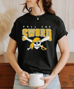 Pull The Sword Pittsburgh Pirates Shirt