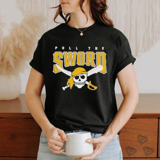 Pull The Sword Pittsburgh Pirates Shirt