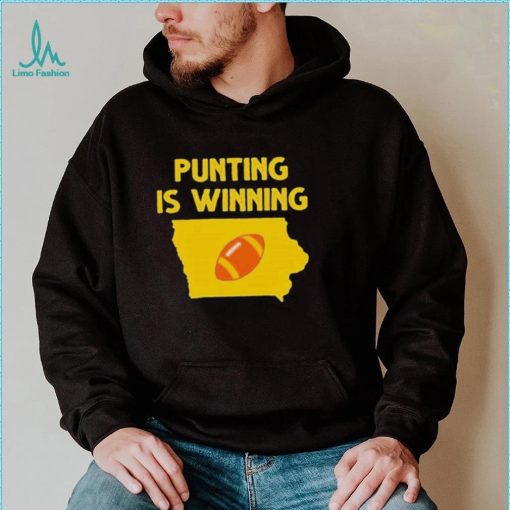 Punting Is Winning Iowa Football Shirt