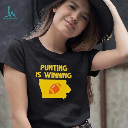 Punting Is Winning Iowa Football Shirt