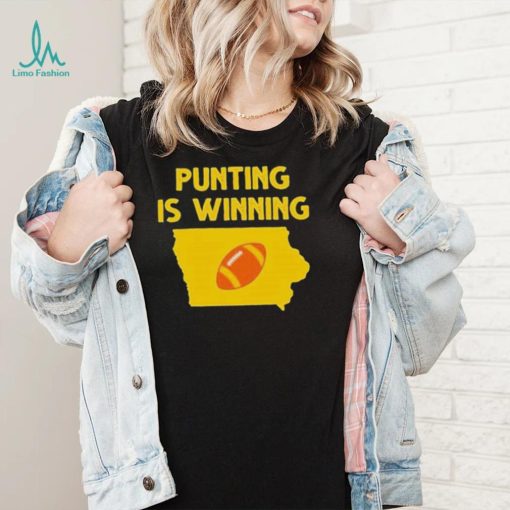 Punting Is Winning Iowa Football Shirt