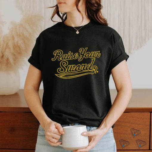 Raise Your Sword Official T shirt