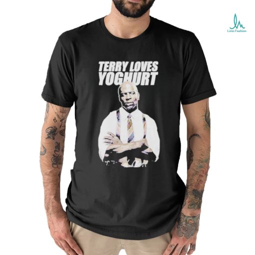 Ray Holt Terry Loves Yoghurt Shirt