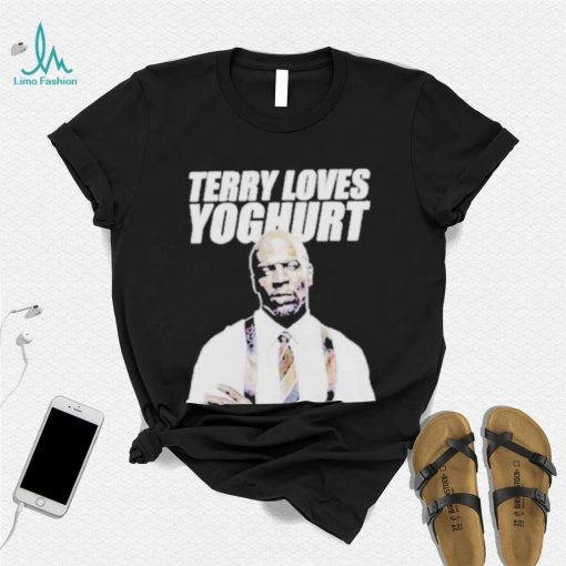 Ray Holt Terry Loves Yoghurt Shirt