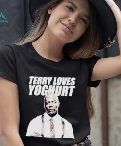 Ray Holt Terry Loves Yoghurt Shirt