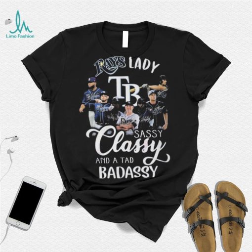 Rays lady sassy classy and a tad badassy shirt