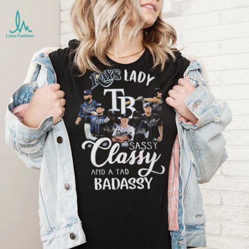 Rays lady sassy classy and a tad badassy shirt