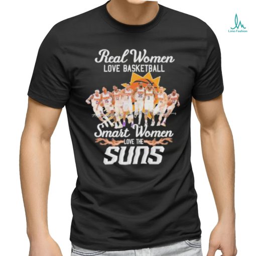 Real Women Love Basketball Smart Women Love The Suns Signature Shirt