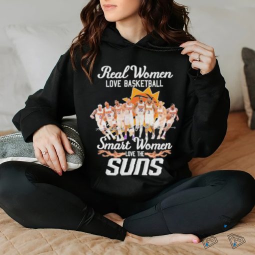 Real Women Love Basketball Smart Women Love The Suns Signature Shirt