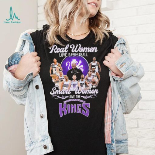 Real Women Love Football Teams Smart Women Love The Sacramento Kings Signature Shirt