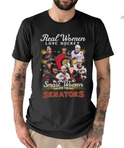 Real Women Love Hockey Smart Women Love Ottawa Senators T Shirt