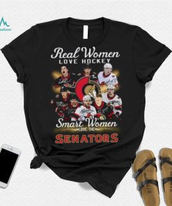 Real Women Love Hockey Smart Women Love Ottawa Senators T Shirt