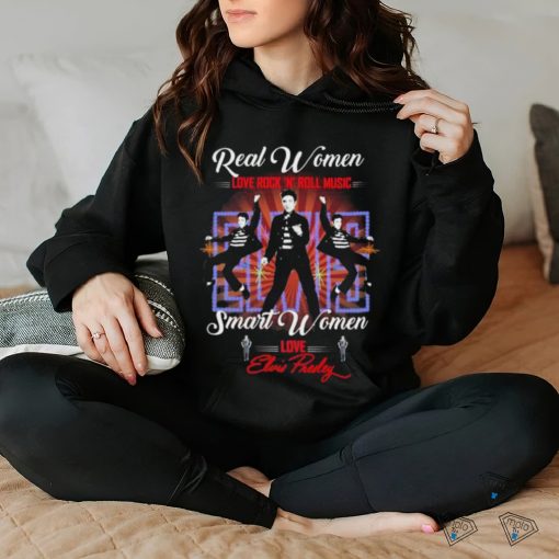 Real Women love Rock N Roll Music smart Women love Elvis Presley shirt