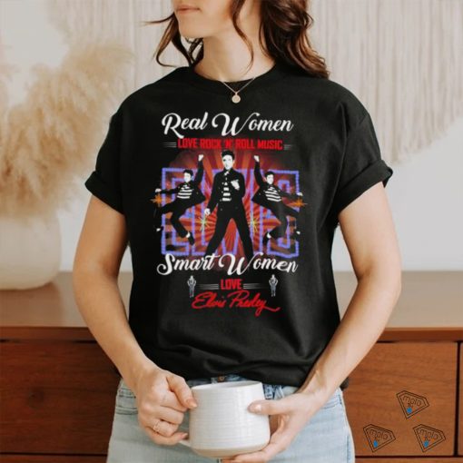 Real Women love Rock N Roll Music smart Women love Elvis Presley shirt