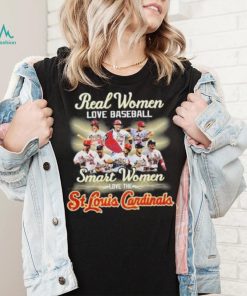 Real women love baseball smart women love the st louis cardinals shirt