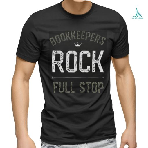 Rock Full Stop Bookkeeper shirt