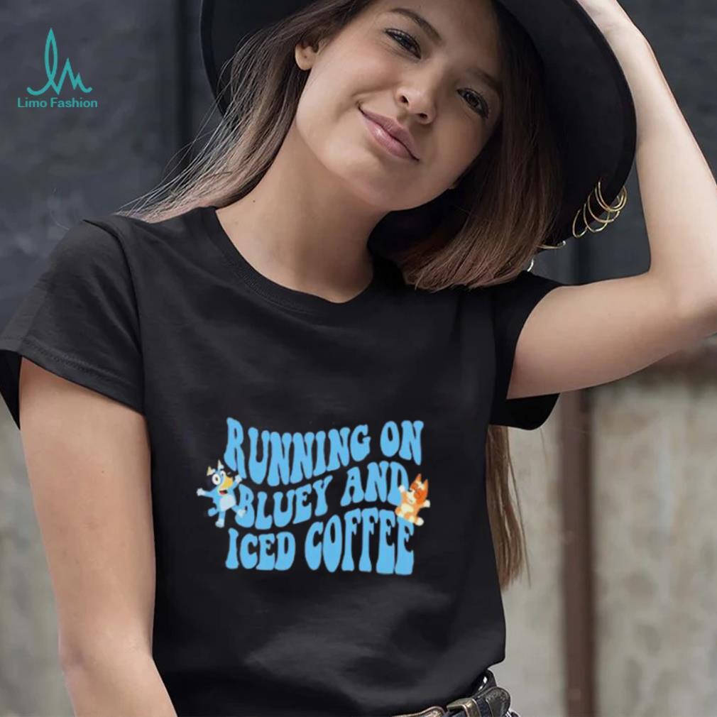 Running on Blue Dog And Iced Coffee shirt Running on Blue Dog And Iced Coffee shirt