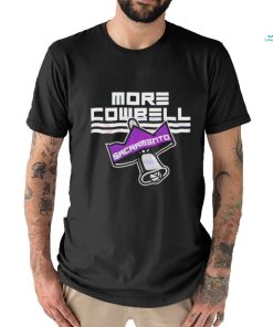 Sacramento King More Cowbell Shirt