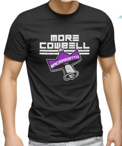 Sacramento King More Cowbell Shirt