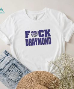 Sacramento Kings Fuck Draymond Shirt