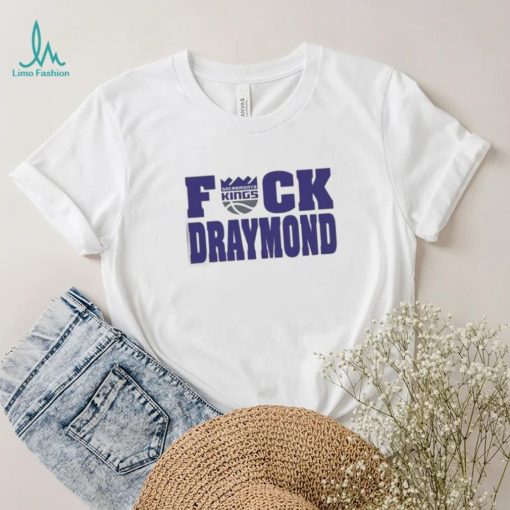 Sacramento Kings Fuck Draymond Shirt