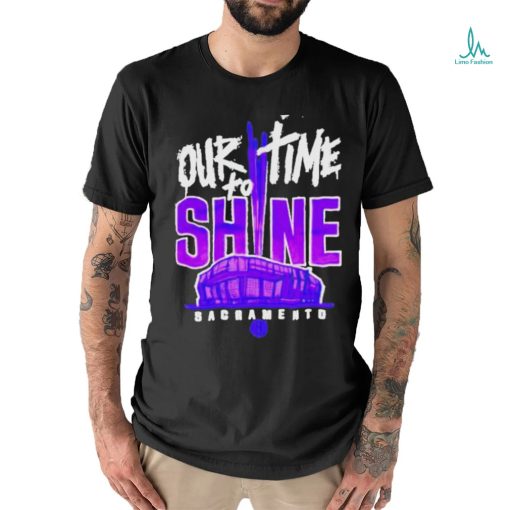 Sacramento Kings Our To Time To Shine 2023 Nba Playoff Shirt