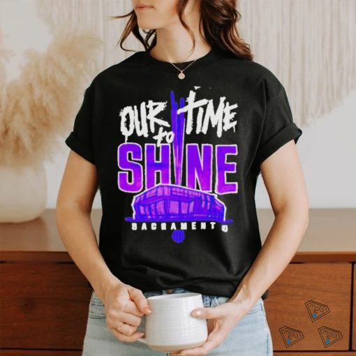 Sacramento Kings Our To Time To Shine 2023 Nba Playoff Shirt