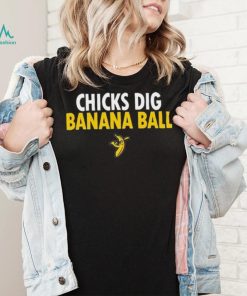 Savannah Bananas Merchandise Chicks Dig Banana Ball Shirt