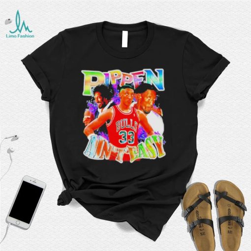 Scottie Pippen Ain’t Easy Shirt