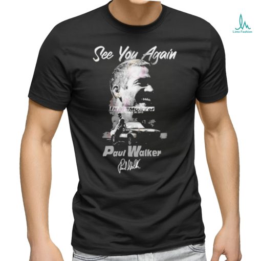 See You Again In Memory Of November 30 2013 Paul Walker Shirt