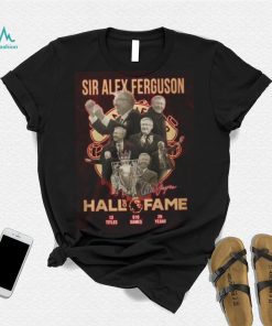 Sir Alex Ferguson Hall Of Fame Signature T Shirt