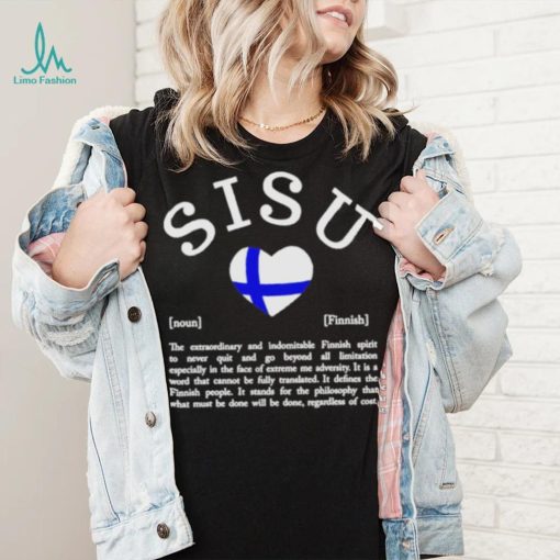 Sisu Noun Finnish The Extraordinary Shirt