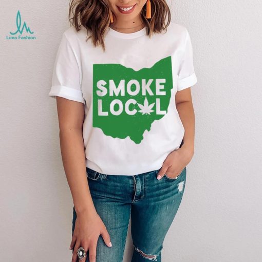 Smoke local Ohio Weed State shirt
