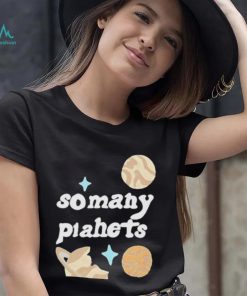 So Many Planets Shirt
