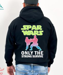 Spas Wars Only The Strong Survive Shirt