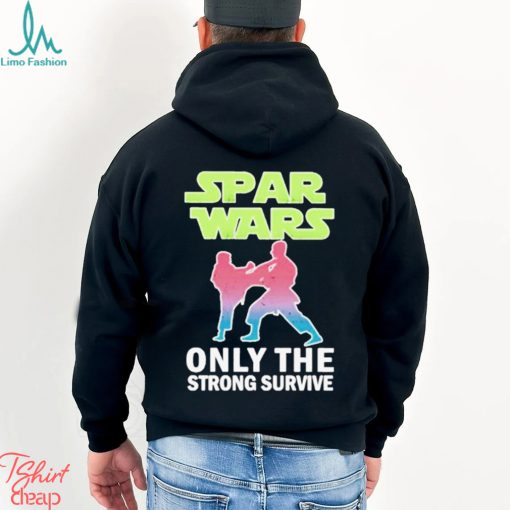 Spas Wars Only The Strong Survive Shirt
