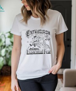 Spongeboy enthusiasm for life defeats existential fear t shirt