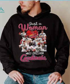 St Louis Cardinals just a woman who loves her St Louis Cardinals signatures 2023 shirt