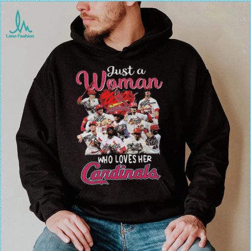 St Louis Cardinals just a woman who loves her St Louis Cardinals signatures 2023 shirt