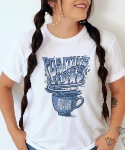 Stella Blue Coffee Store Big Cat Positives Vibes Stella Blue Coffee 2023 Shirt