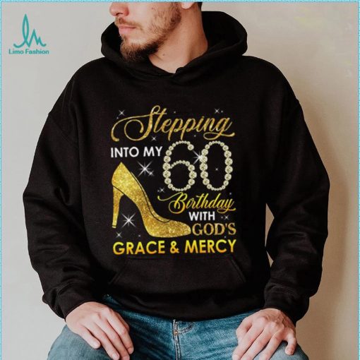 Stepping Into My 60th Birthday with God’s Grace and Mercy T Shirt, Custom Birthday T Shirt, 60th Birthday Shirt, Birthday Gift for Grandma Mom