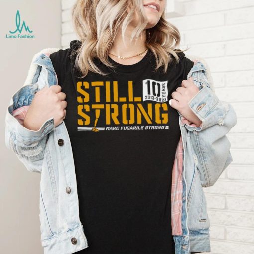 Still Strong Marc Fucarile Strong shirt