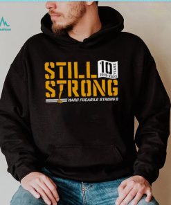 Still Strong Marc Fucarile Strong shirt